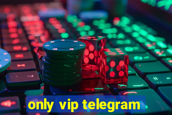 only vip telegram